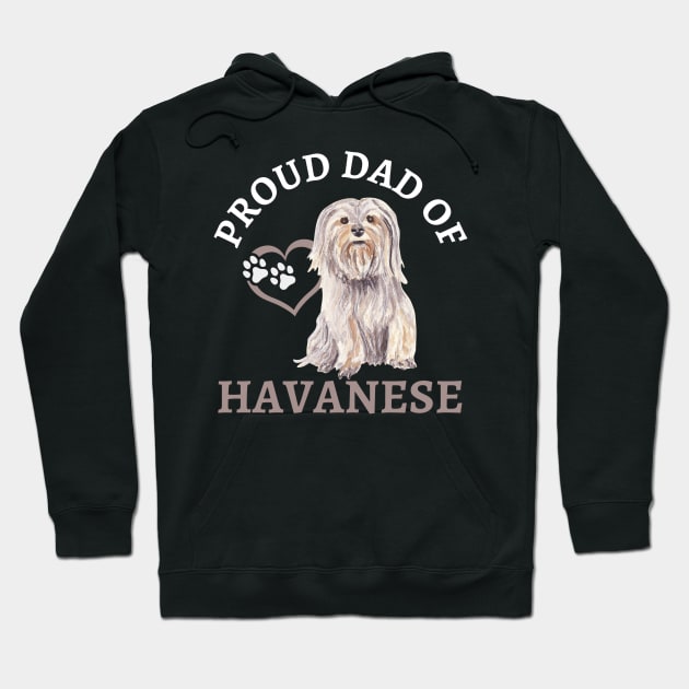 Dad of Havanese Life is better with my dogs Dogs I love all the dogs Hoodie by BoogieCreates